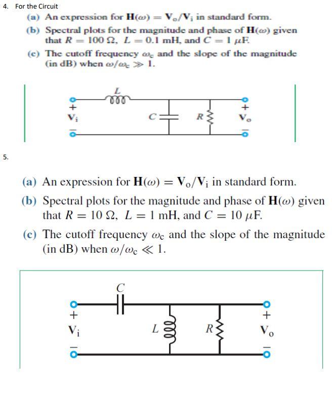 Solved 4 For The Circuit A An Expression For H V V Chegg Com