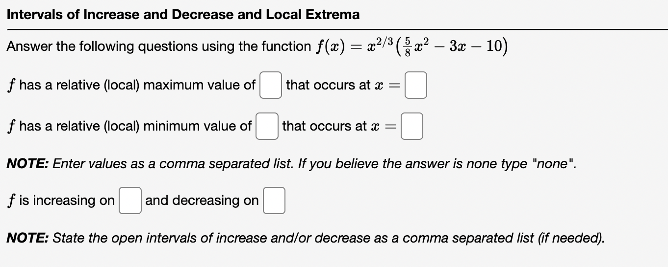 Solved Intervals of Increase and Decrease and Local Extrema | Chegg.com