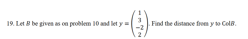 Solved 19. Let B Be Given As On Problem 10 And Let | Chegg.com