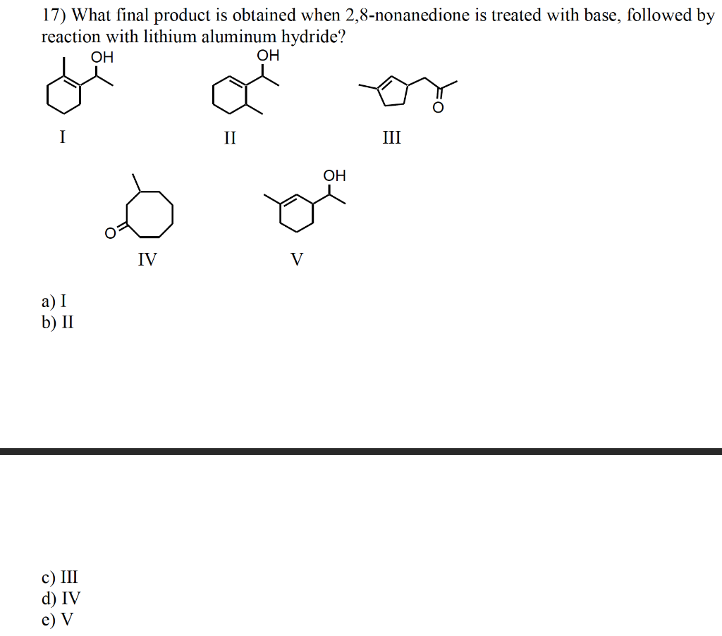 Solved 16 What Is The Expected Product From The Followin Chegg Com