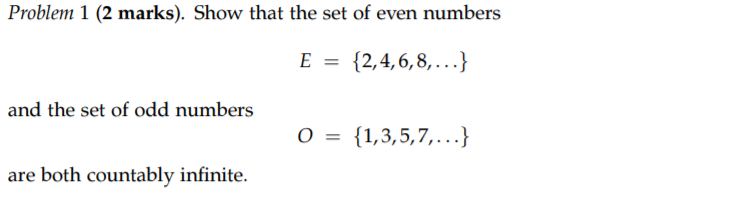 Solved Problem 1 (2 marks). Show that the set of even | Chegg.com