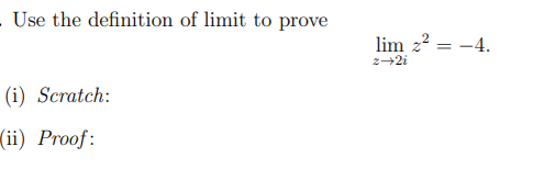 Solved - Use the definition of limit to prove lim 22 = -4. | Chegg.com