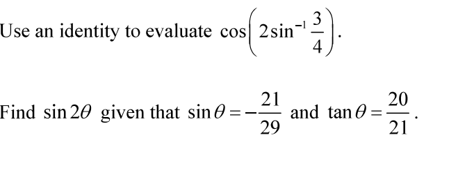 Solved Use An Identity To Evaluate Cos(2sin−143). Find Sin2θ 