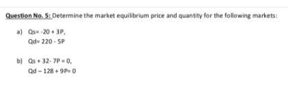Solved Question No. 5: Determine the market equilibrium | Chegg.com
