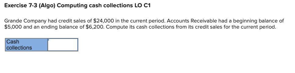 Solved Exercise 7-3 (Algo) Computing Cash Collections LO C1 | Chegg.com