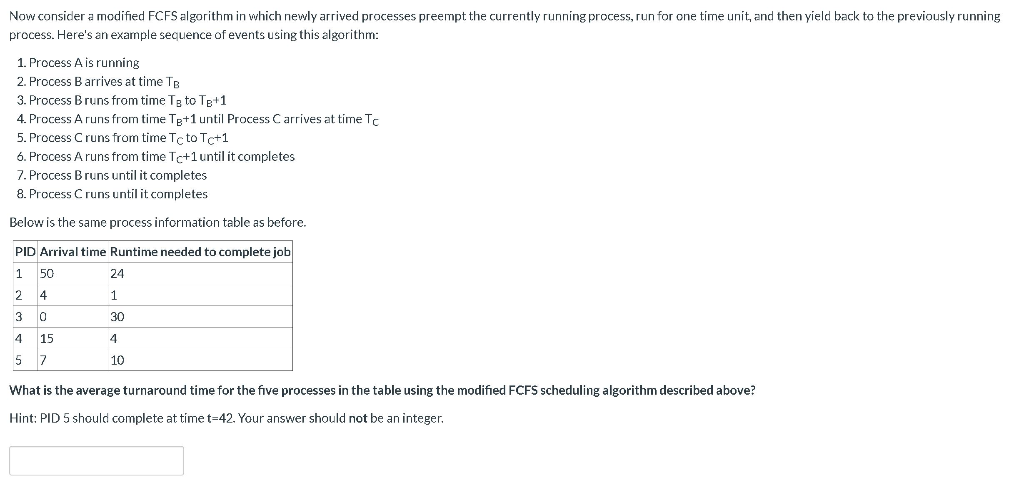 Solved Now consider a modified FCFS algorithm in which newly | Chegg.com