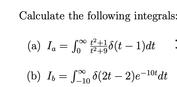 Solved Calculate the following integrals: (a) | Chegg.com