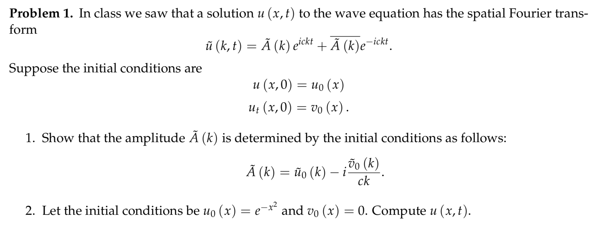 Problem 1 In Class We Saw That A Solution U X T Chegg Com