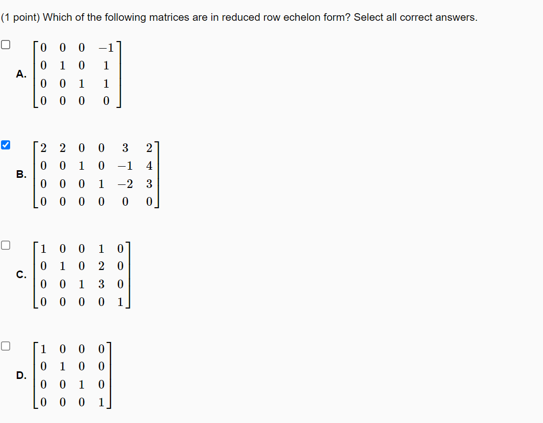 Solved 1 point Which of the following matrices are in Chegg