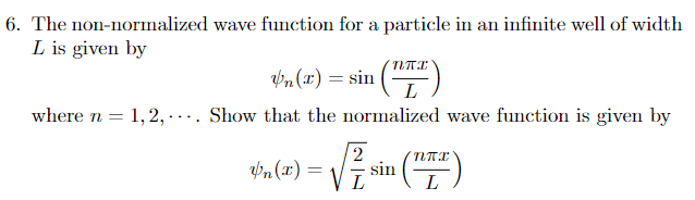 Solved 6. The non-normalized wave function for a particle in | Chegg.com