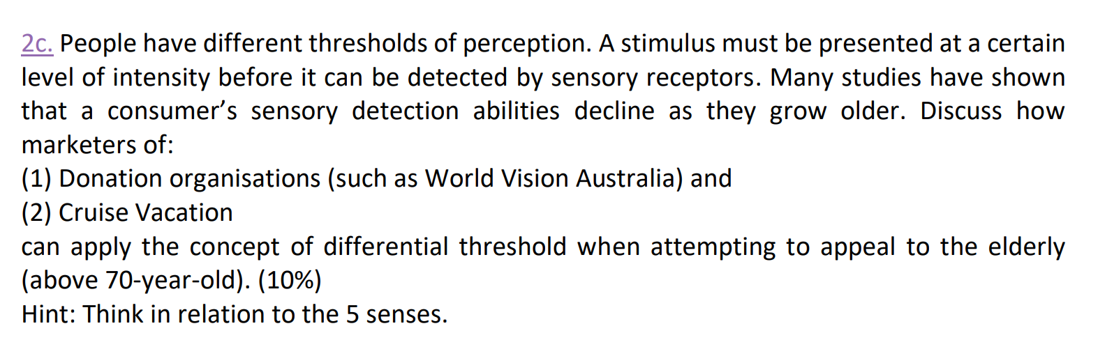 Solved 2c. People have different thresholds of perception. A | Chegg.com