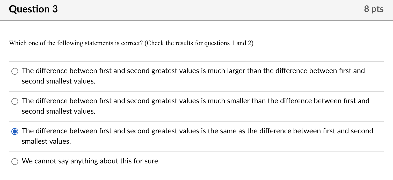 Solved Question 2 8 pts We know the greatest value in | Chegg.com