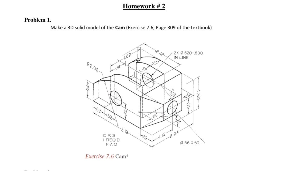Solved Homework #2 Problem 1. Make a 3D solid model of the | Chegg.com
