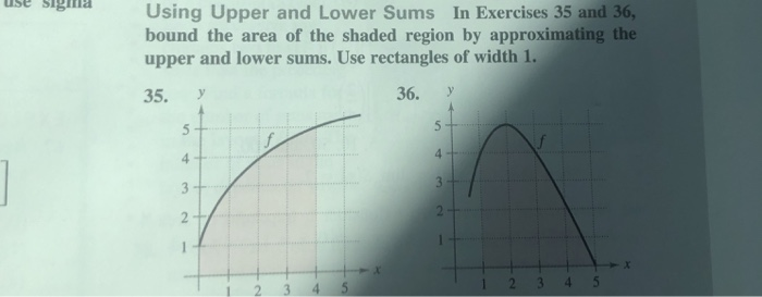 E Sigma Math Problem Solved e SIgma Using Upper and Lower Sums In Exercises 35 | Chegg.com
