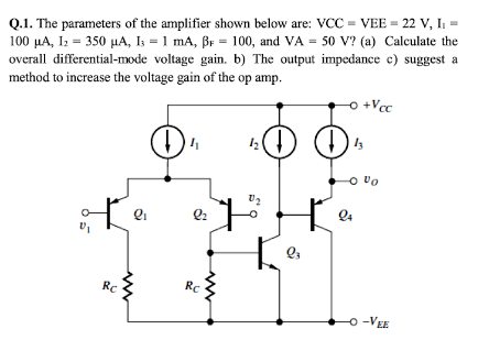 Q.1. The parameters of the amplifier shown below are: | Chegg.com