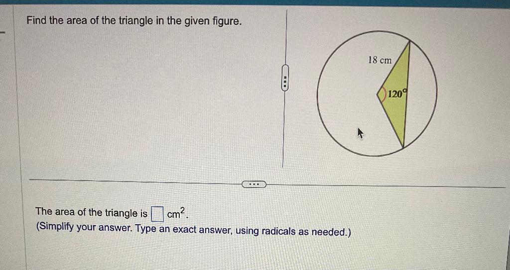 find the area of the triangle. simplify your answer