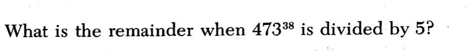 Solved What is the remainder when 47338 is divided by 5 ? | Chegg.com