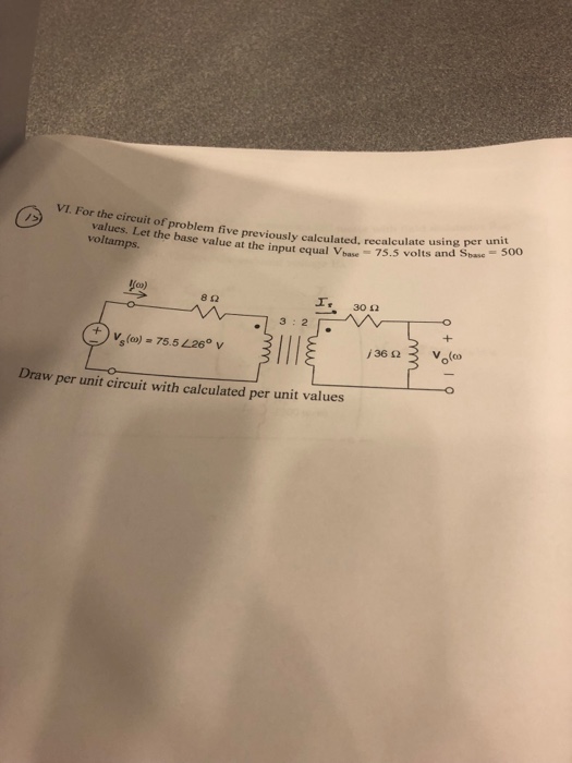 Solved VI. For the circuit of problem ve previously | Chegg.com