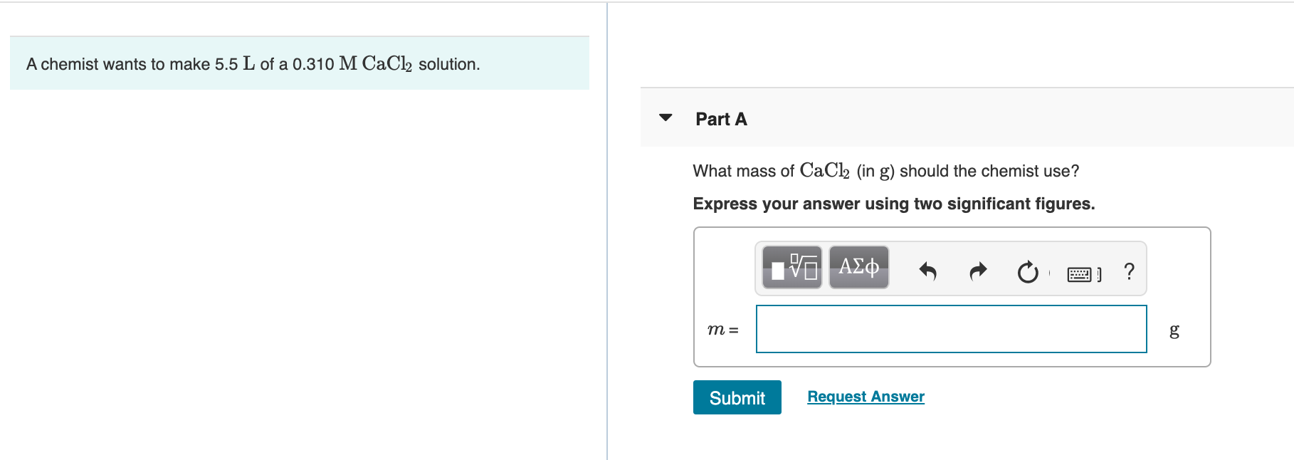 Solved A chemist wants to make 5.5 L of a 0.310 M CaCl2 | Chegg.com