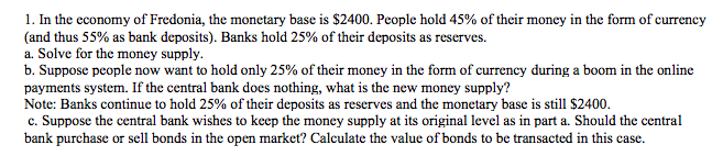 Solved 1. In The Economy Of Fredonia, The Monetary Base Is | Chegg.com