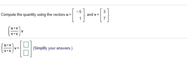 Solved -5 Compute the quantity using the vectors u = and v= | Chegg.com