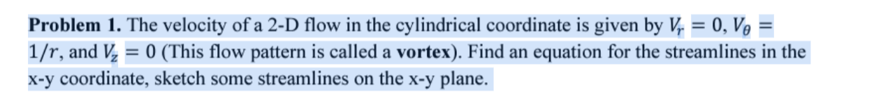 Solved Problem 1. ﻿The velocity of a 2-D flow in the | Chegg.com