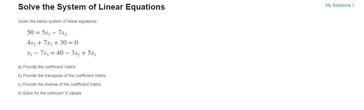 Solved Solve the System of Linear Equations My Solutions > | Chegg.com