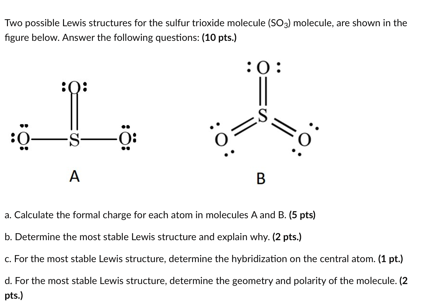 Solved Two possible Lewis structures for the sulfur trioxide ...