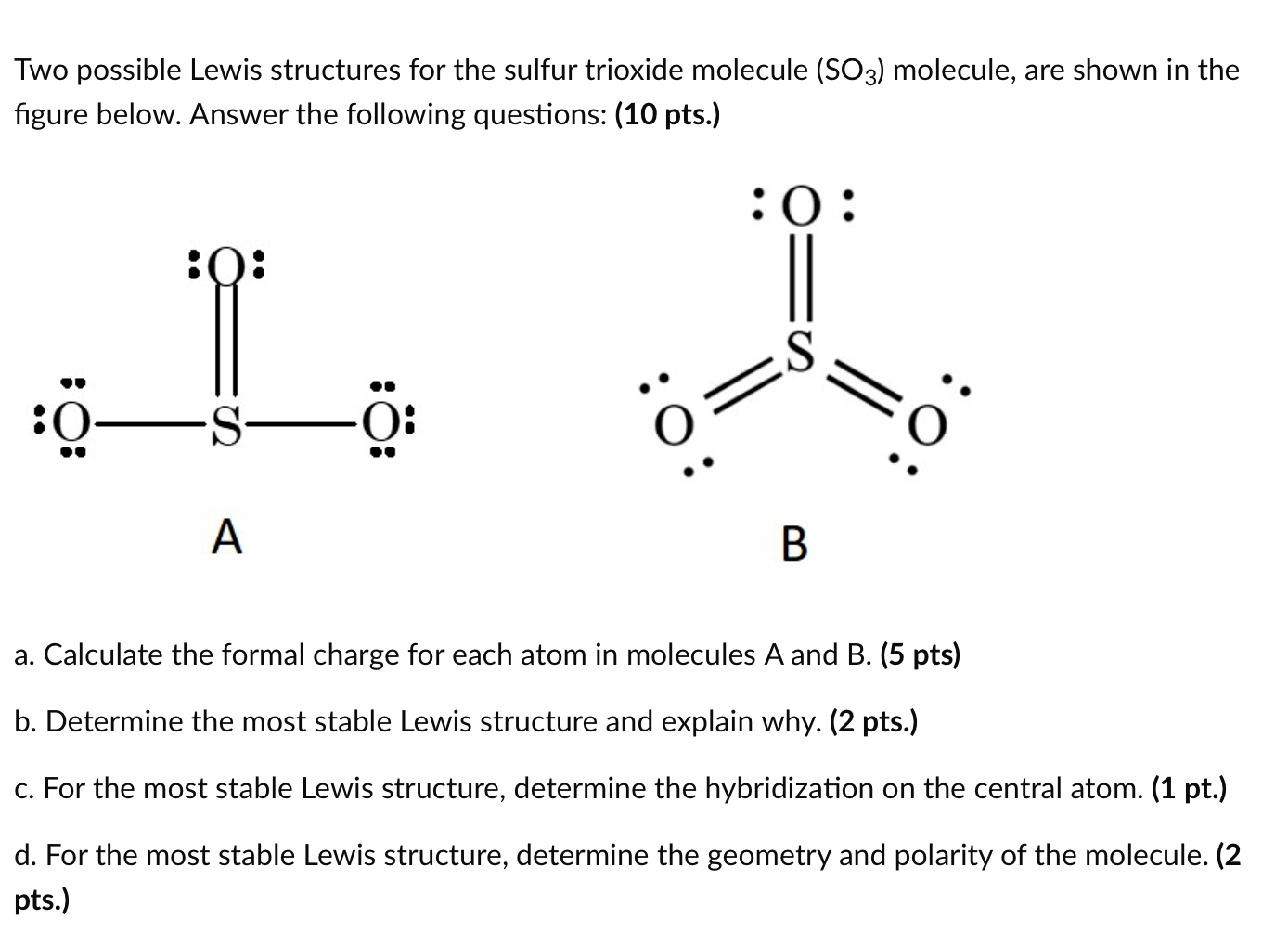 Solved Two Possible Lewis Structures For The Sulfur Trioxide 8439