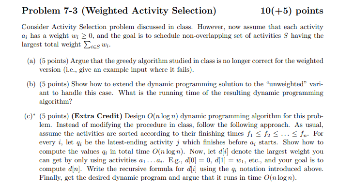 Problem 7-3 (Weighted Activity Selection) 10(+5) | Chegg.com