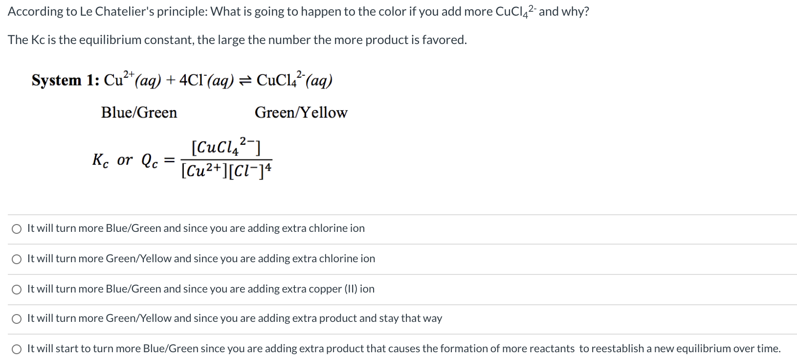 Solved According to Le Chatelier's principle What is going