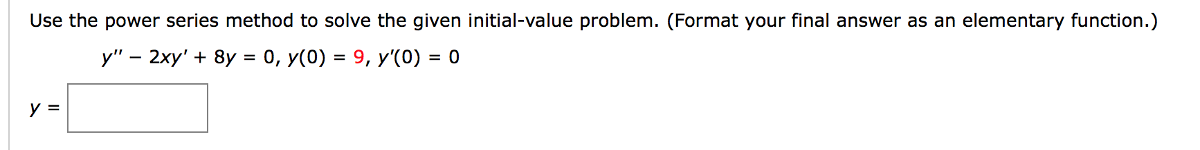 Solved Use The Power Series Method To Solve The Given Chegg