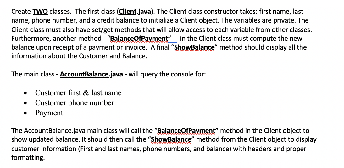 Solved Create TWO classes. The first class (Client.java). | Chegg.com