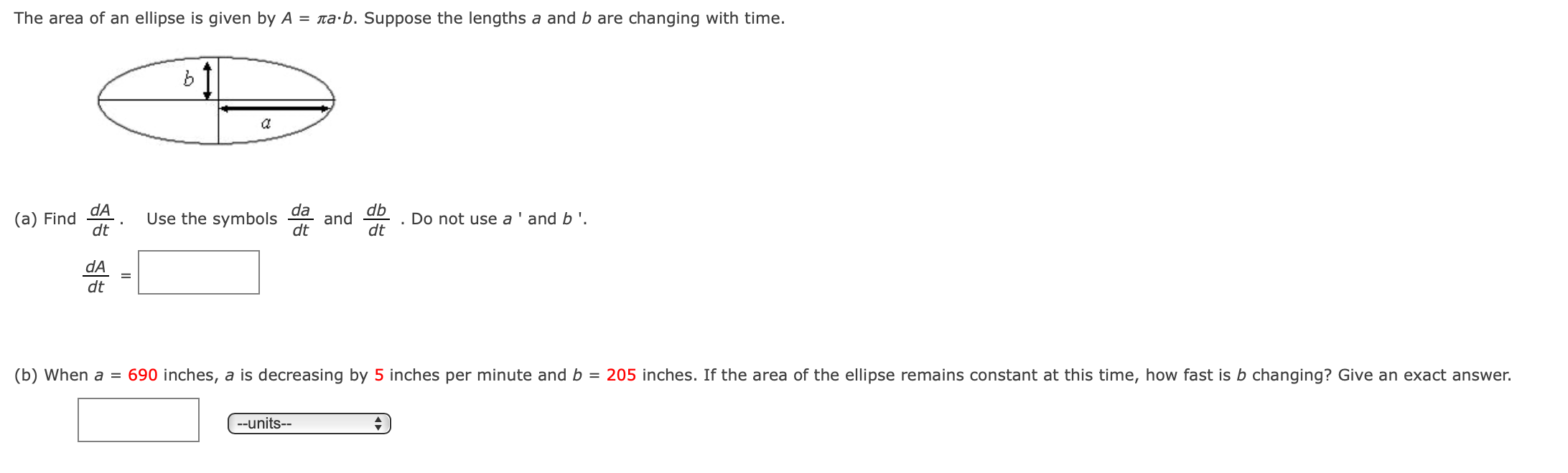Solved The area of an ellipse is given by A = na.b. Suppose | Chegg.com