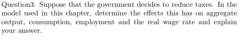 Solved Question3: Suppose That The Government Decides To | Chegg.com