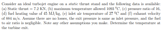 Solved Consider an ideal turbojet engine on a static thrust | Chegg.com