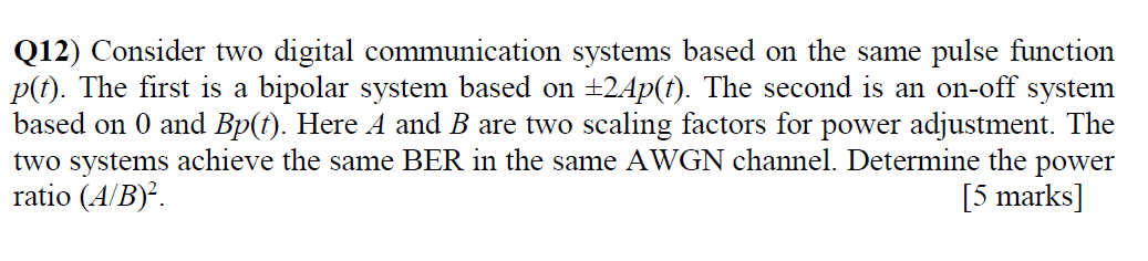 Solved Q12) Consider two digital communication systems based | Chegg.com