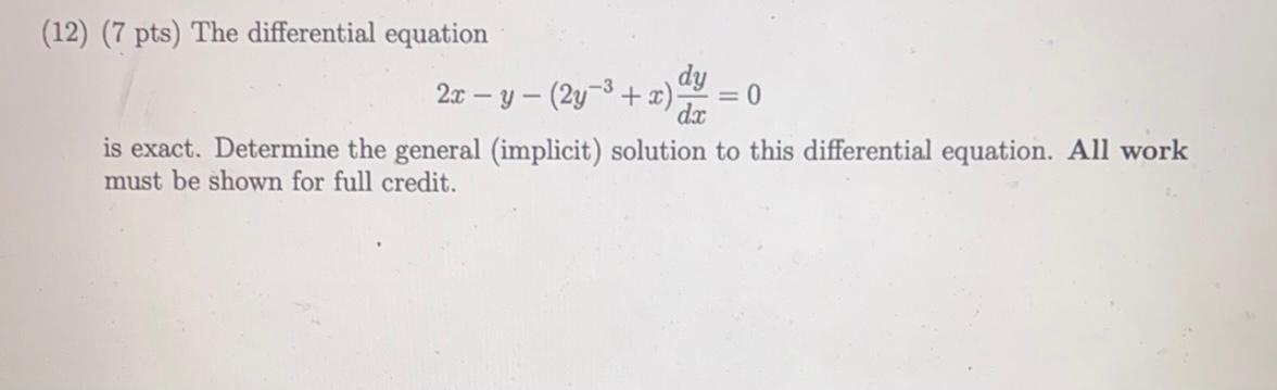 Solved (12) (7 pts) The differential equation dy 2x – y - | Chegg.com