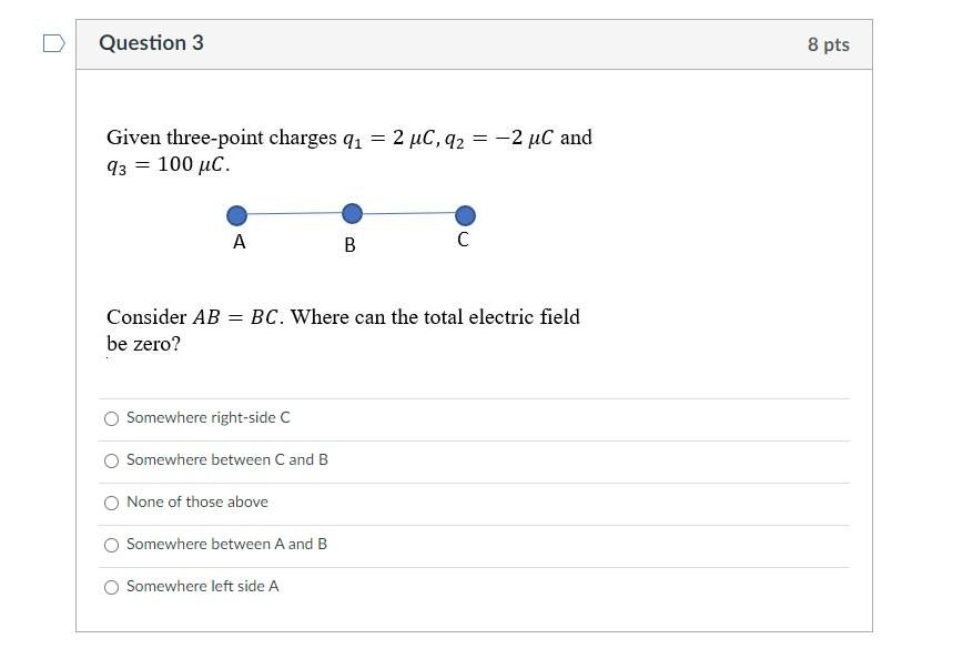 Solved Question 3 8 pts Given three-point charges 91 = 2 | Chegg.com