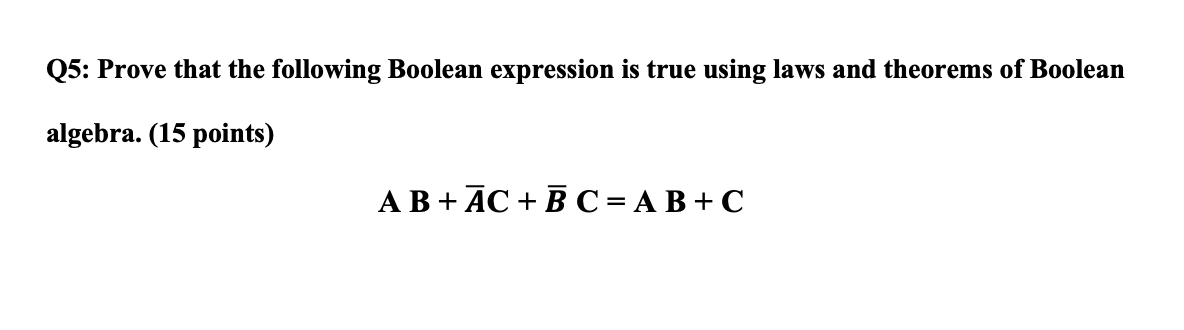 Solved Q5: Prove That The Following Boolean Expression Is | Chegg.com