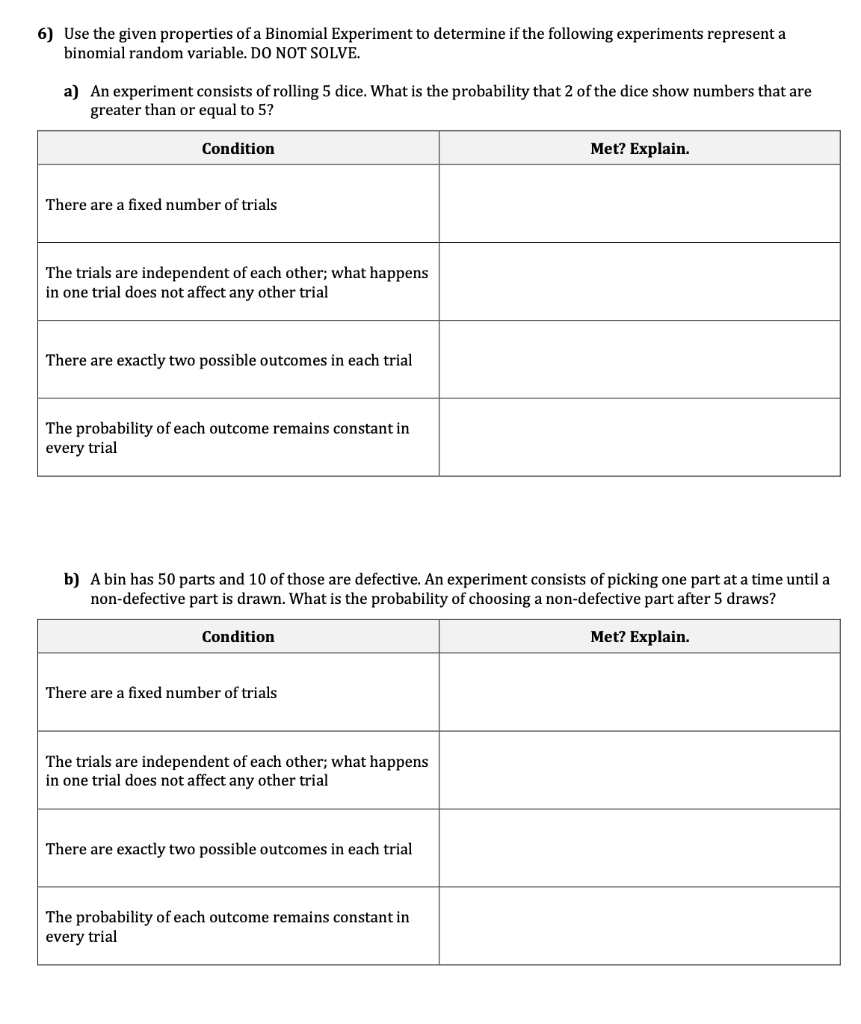 Solved 6) Use the given properties of a Binomial Experiment | Chegg.com