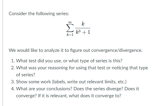 Solved Consider the following series: 00 Σ k 13 + 1 k=1 We | Chegg.com