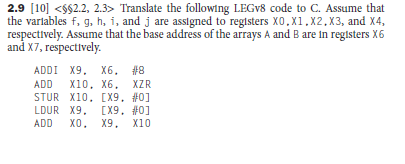 Solved 2.9 [10 Translate The Following LEGv8 Code To C. | Chegg.com