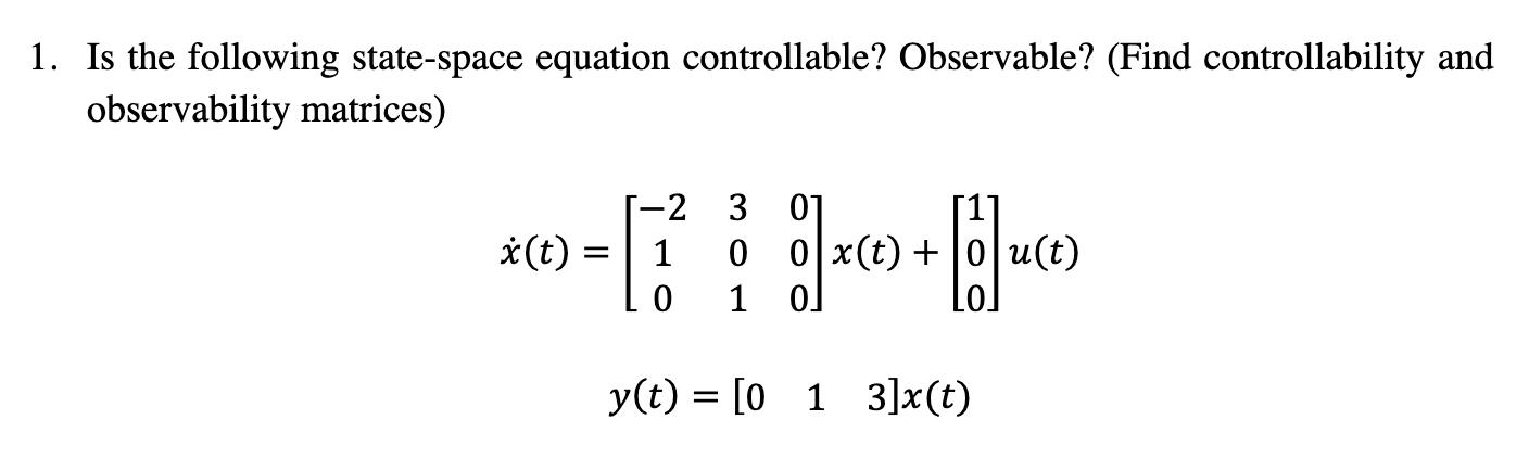 Solved 1. Is the following state-space equation | Chegg.com