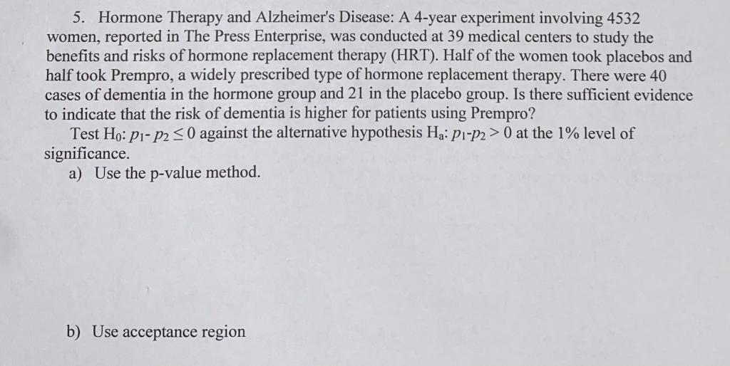 Solved 5. Hormone Therapy and Alzheimer's Disease: A 4-year | Chegg.com