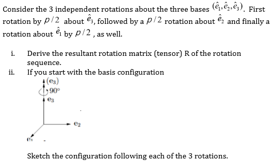 Solved Consider the 3 independent rotations about the three | Chegg.com