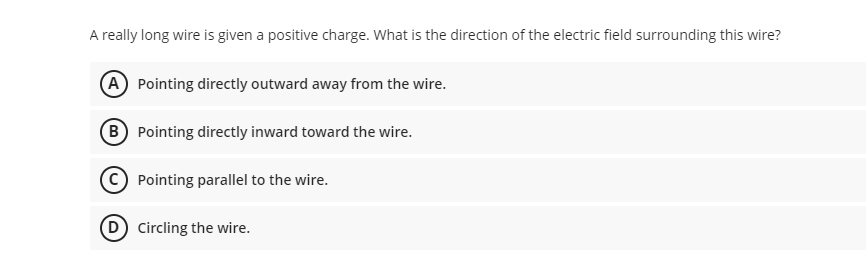Solved A really long wire is given a positive charge. What | Chegg.com