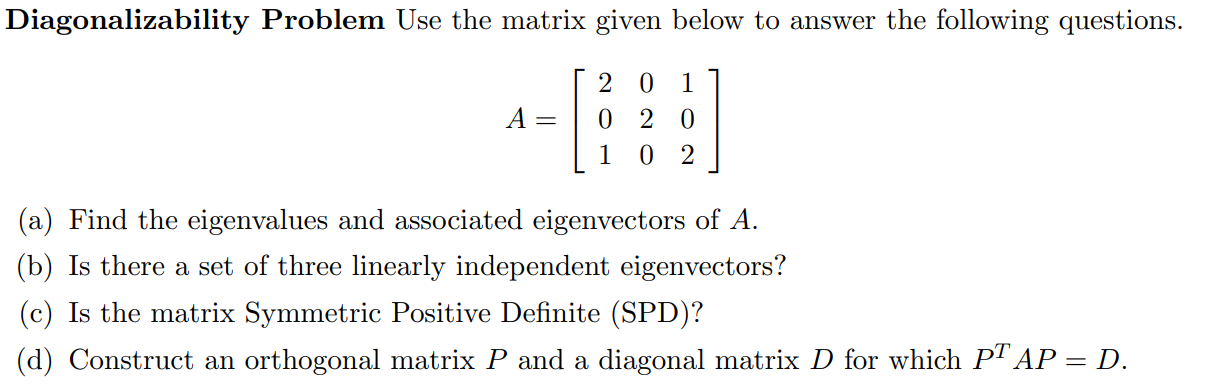 Solved Diagonalizability Problem Use the matrix given below | Chegg.com