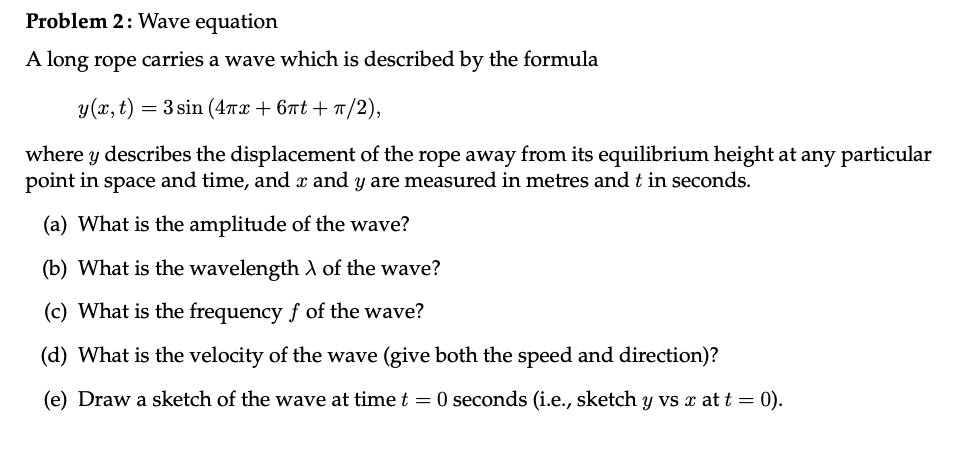 Solved Problem 2: Wave equation A long rope carries a wave | Chegg.com