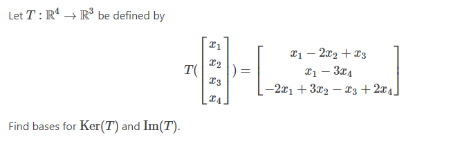 Solved Let T:R4→R3 be defined by | Chegg.com